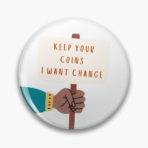 Item preview, keep your coins i want change designed and sold by lunajoon.