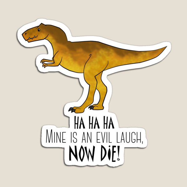 Evil laugh tee Magnet
