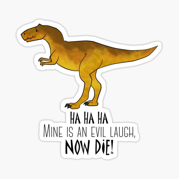 Evil laugh tee Sticker