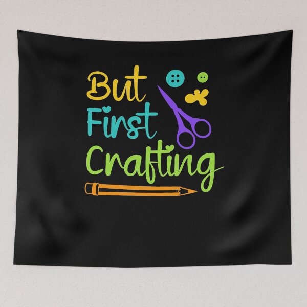Item preview, But First Crafting T-Shirt, Crafting T-Shirt, Crafter Gift, Crafty Shirt, Crafter Woman Shirt, Crafter Humor Shirt designed and sold by UrbanJupiter1.