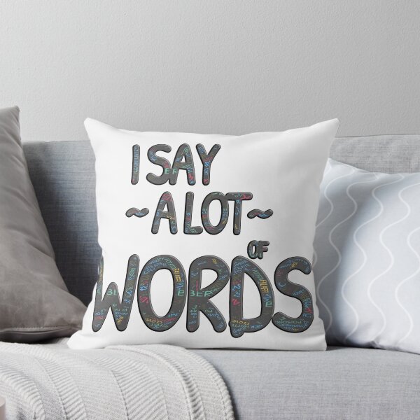 Item preview, I Say A lot Of Words (Ver. 1) designed and sold by AbsurdlyEpic.