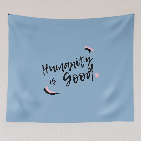 Item preview, Humanity is Good designed and sold by Tshirtpedia.