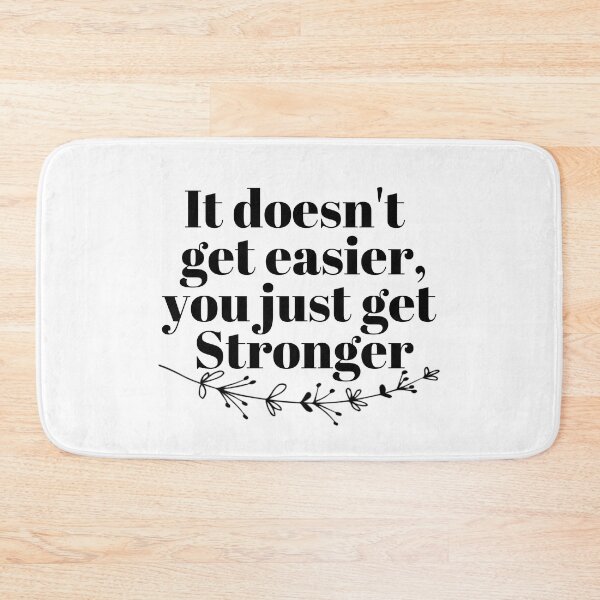 Item preview, It doesn't get easier, you just get stronger designed and sold by Inspired2Live.