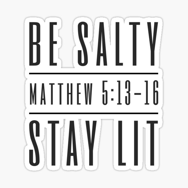 Item preview, Be Salty, Stay Lit - Matthew 5:13-16 designed and sold by G-Emanuel.