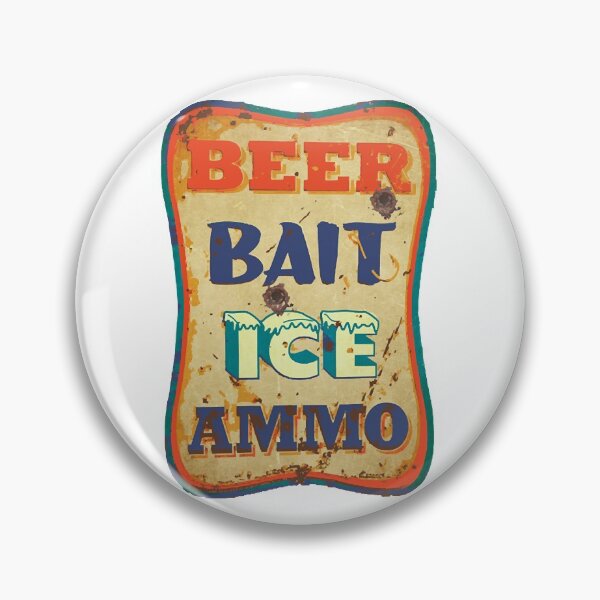 Item preview, Beer, bait, ice, ammo  designed and sold by sybrazile.