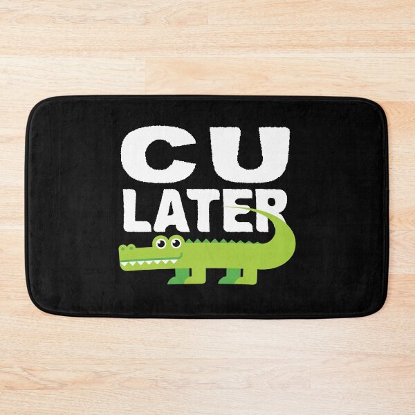 Item preview, C U Later Alligator designed and sold by DurianWong.