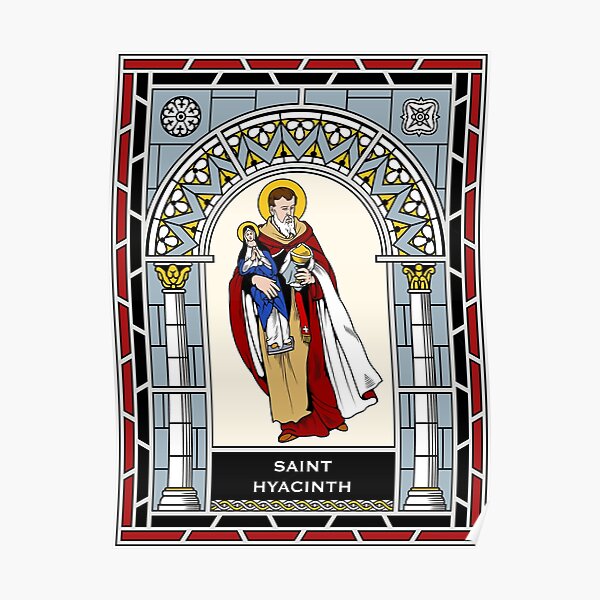 "ST HYACINTH under STAINED GLASS" Poster by CatholicSaints Redbubble