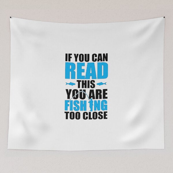Item preview, If You Can Read THis You Are Fishing Too Close designed and sold by KatiestoreDT.