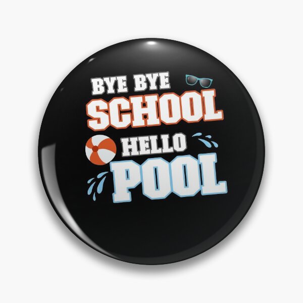 Item preview, Bye Bye School Hello Pool - Vacation Last Day of School designed and sold by dJ-Design.