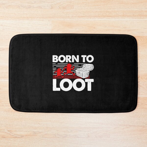 Item preview, Gaming - Born To Loot  designed and sold by hleichMehlani.