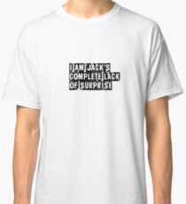 I Am Jack's Complete Lack of Surprise - Fight Club Classic T-Shirt