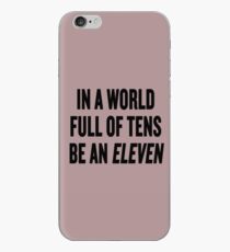 Stranger Things "In a world full of tens be an Eleven" iPhone Case