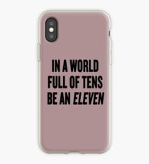 Stranger Things "In a world full of tens be an Eleven" iPhone Case