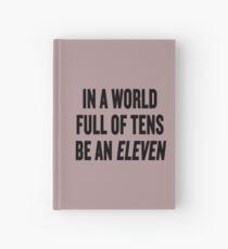 Stranger Things "In a world full of tens be an Eleven" Hardcover Journal