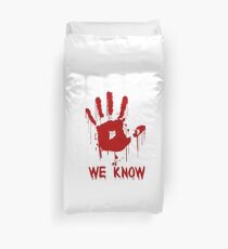 We Know Duvet Cover