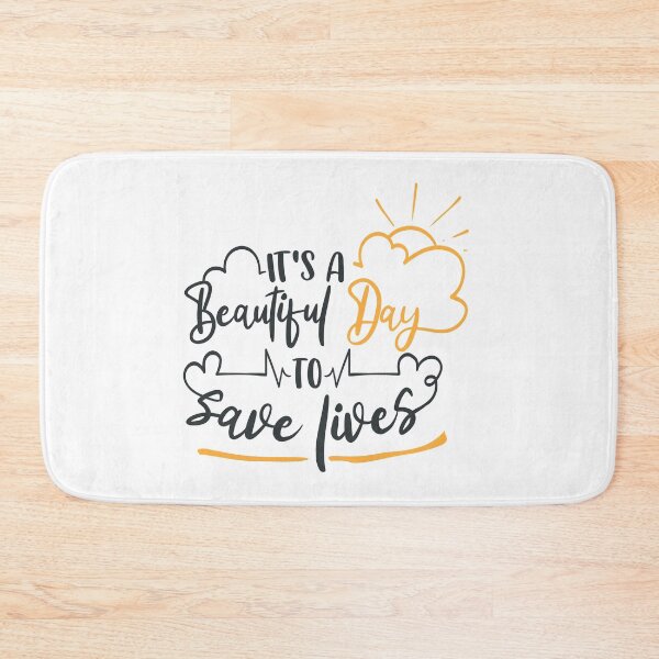 Item preview, It's A Beautiful Day To Save Lives designed and sold by FOX1999-Design.