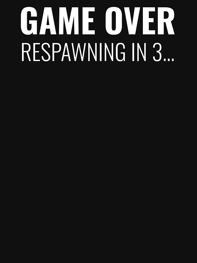Thumbnail 7 of 7, Essential T-Shirt, Game Over - Respawning In 3... designed and sold by NOSCOPE360.