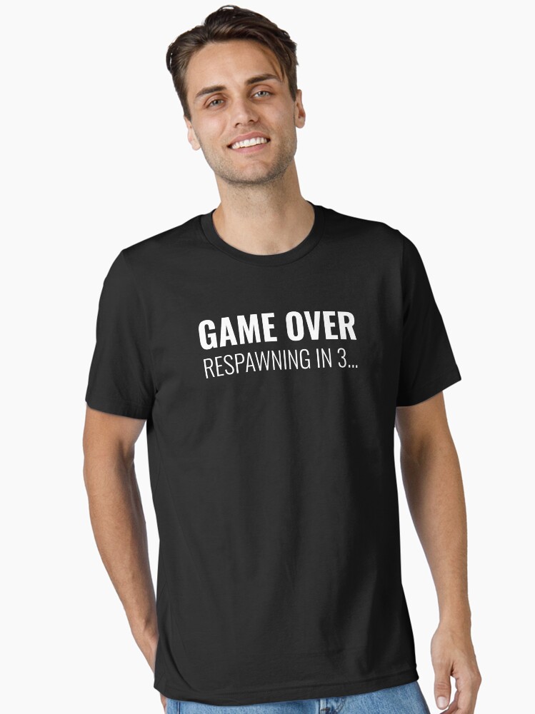 Thumbnail 2 of 7, Essential T-Shirt, Game Over - Respawning In 3... designed and sold by NOSCOPE360.