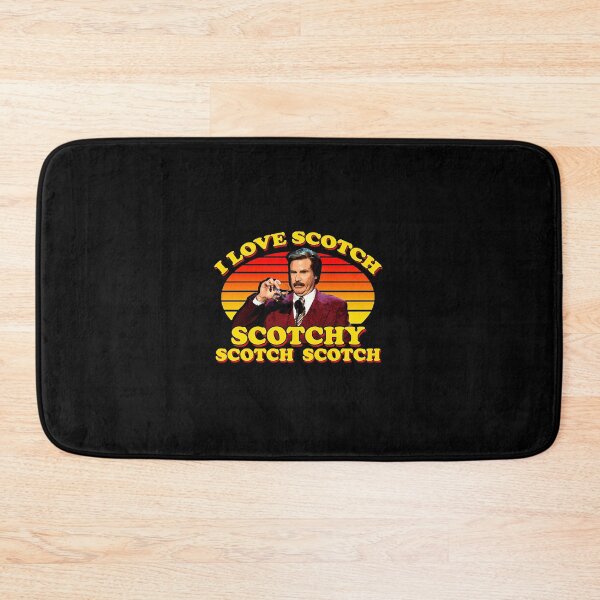 Item preview, I Love Scotch Scotchy Scotch Scotch from Anchorman The Legend of Ron Burgundy  designed and sold by shaunturek36.
