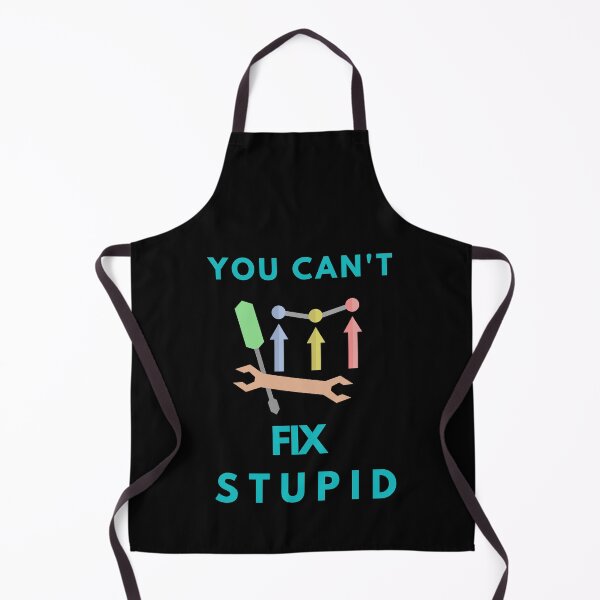 Item preview, you can't fix stupid designed and sold by Kiramonz.