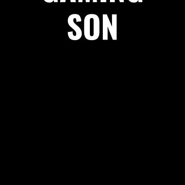 Artwork thumbnail, Gaming Son by NOSCOPE360