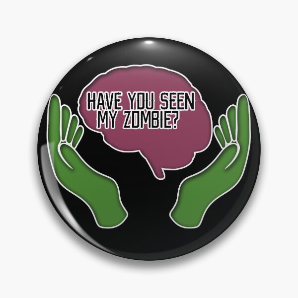 Item preview, Have You Seen My Zombie designed and sold by NuarzDesign.