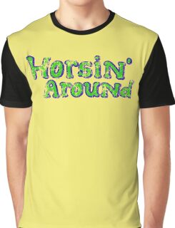 horsin around t shirt