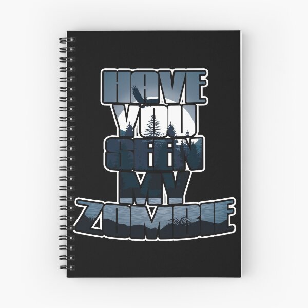 Item preview, Have You Seen My Zombie designed and sold by NuarzDesign.