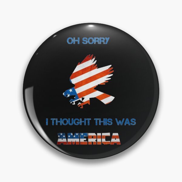 Item preview, Oh Sorry, Im Thought This Was America designed and sold by MDGamer777.
