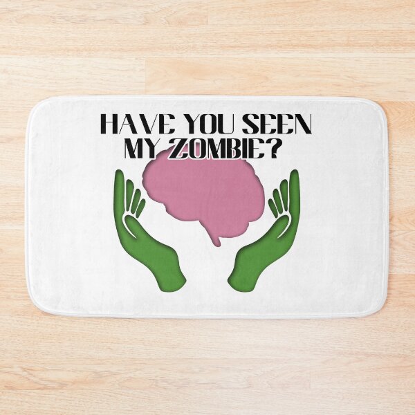Item preview, Have You Seen My Zombie designed and sold by NuarzDesign.