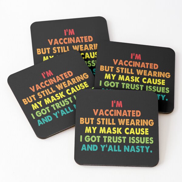 Item preview, I’m vaccinated but still wearing my mask cause i got trust issues designed and sold by polonisisi41.