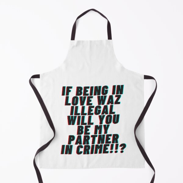 Item preview, If being in love waz a crime, will you be my partner in crime, pickup lines, flirt, cute designed and sold by FLIRTAASAN.