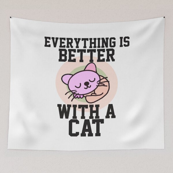 Item preview,  Everything is better with a cat designed and sold by papaipapai198.
