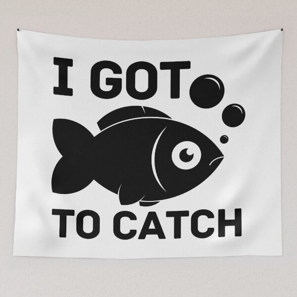 Item preview, i got fish to catch designed and sold by InsaneCorner.