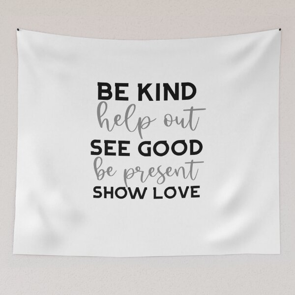 Item preview, Respectful-Empathetic-Be Kind Help Out See Good Be Present Show Love designed and sold by DiensDesign.