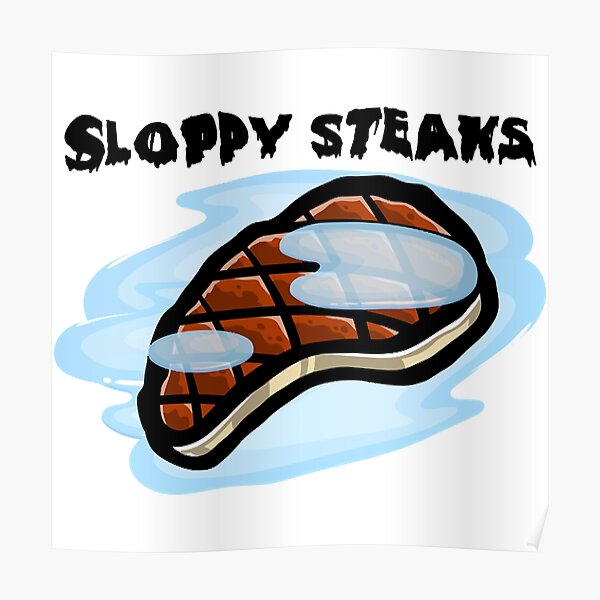 Sloppy Steaks Poster