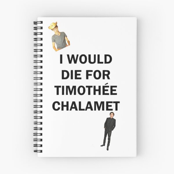 Item preview, i would die for timothee designed and sold by lunarauras.