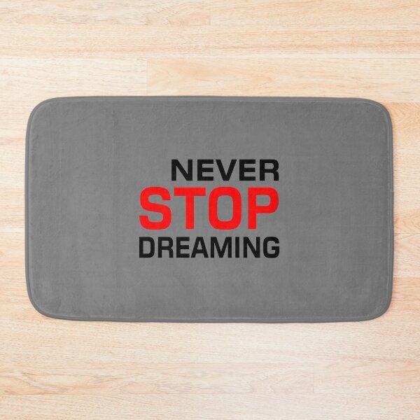 Item preview, NEVER STOP DREAMING designed and sold by WICKEDSCRUTINY.