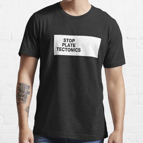 Best Selling - Stop Plate Tectonics Merchandise Essential T-Shirt