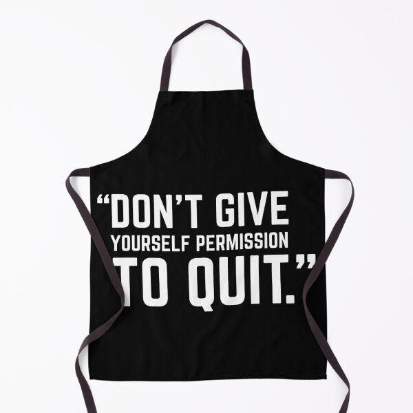 Item preview, DON'T GIVE YOURSELF PERMISSION TO QUIT designed and sold by KingsManKind.