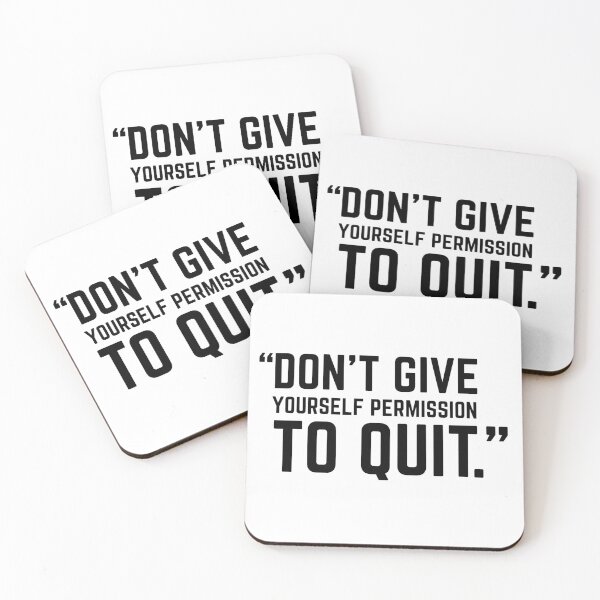 Item preview, DON'T GIVE YOURSELF PERMISSION TO QUIT 2 designed and sold by KingsManKind.