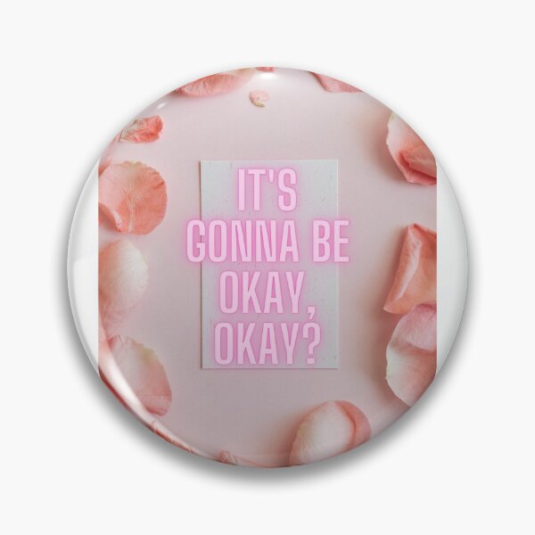 Item preview, It's Gonna Be Okay, Okay? | Supportive Quote Around Rose Petals designed and sold by cypher33.
