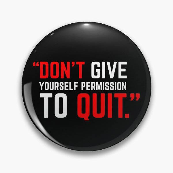Item preview, DON'T GIVE YOURSELF PERMISSION TO QUIT red designed and sold by KingsManKind.