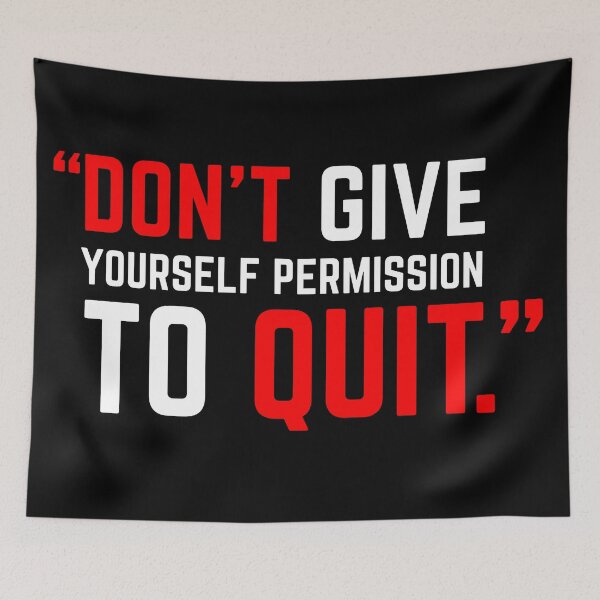 Item preview, DON'T GIVE YOURSELF PERMISSION TO QUIT red designed and sold by KingsManKind.