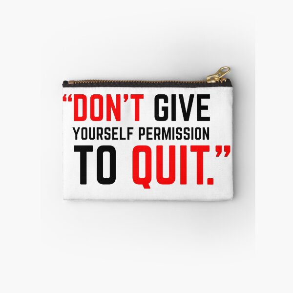 Item preview, DON'T GIVE YOURSELF PERMISSION TO QUIT red 2 designed and sold by KingsManKind.