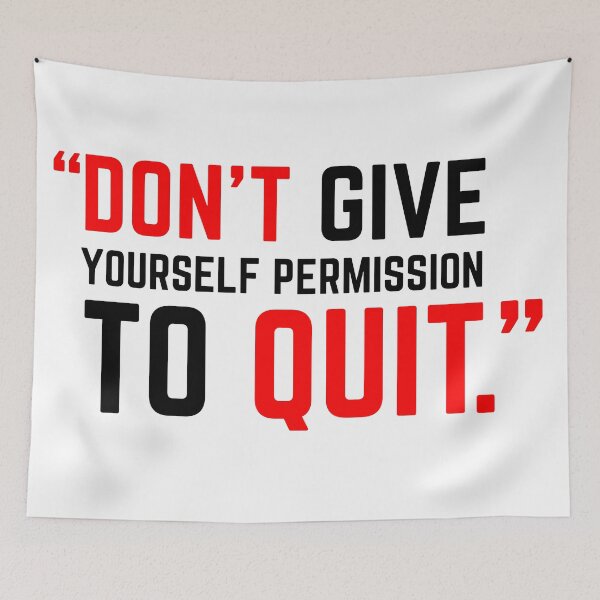 Item preview, DON'T GIVE YOURSELF PERMISSION TO QUIT red 2 designed and sold by KingsManKind.