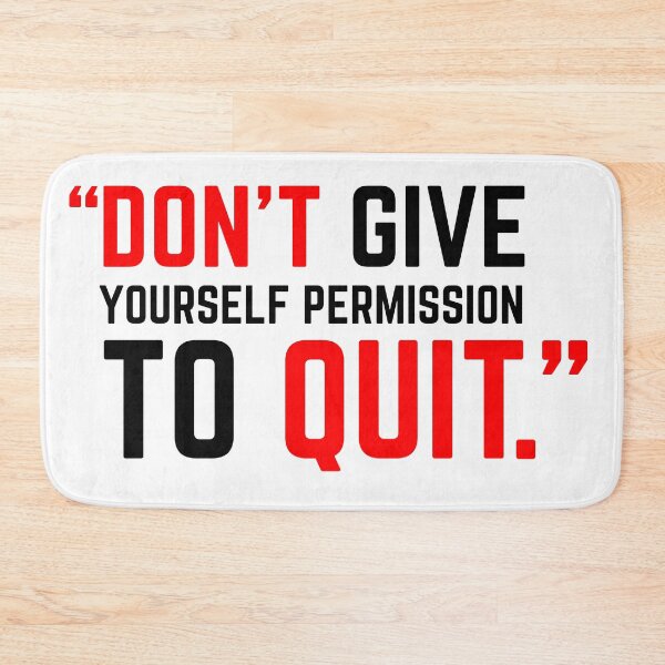 Item preview, DON'T GIVE YOURSELF PERMISSION TO QUIT red 2 designed and sold by KingsManKind.
