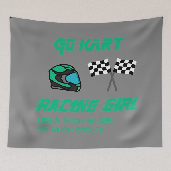 Item preview, Go Kart Racing Girl But Much Cooler designed and sold by MDGamer777.