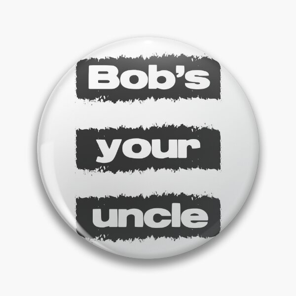 Item preview, Bobs Your Uncle British Slang Retro Vintage Style Quote designed and sold by Naumovski.