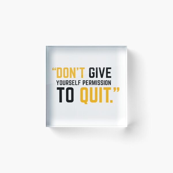 Item preview, DON'T GIVE YOURSELF PERMISSION TO QUIT yellow 2 designed and sold by KingsManKind.